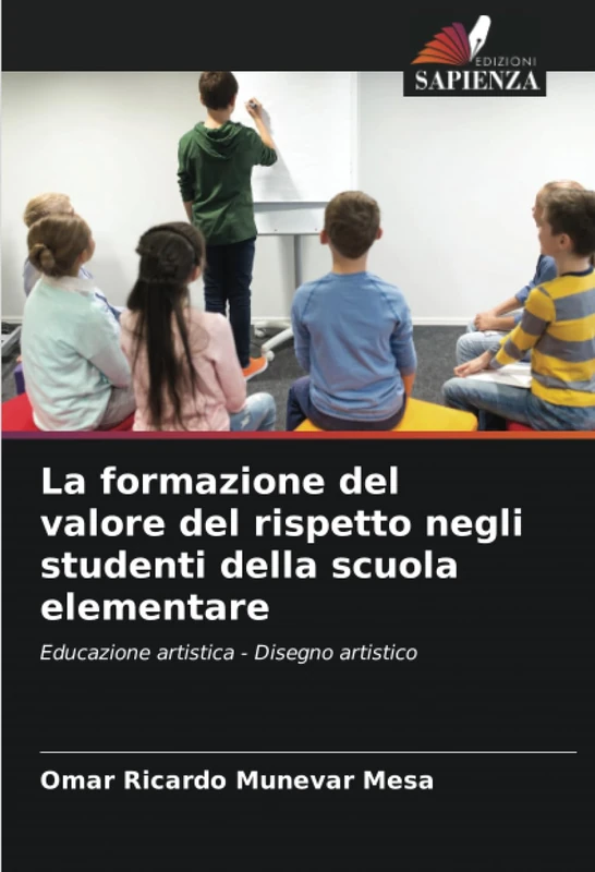 La formazione del valore del rispetto negli studenti della scuola elementare: Educazione artistica - Disegno artistico