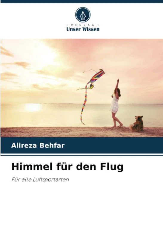 Himmel für den Flug: Für alle Luftsportarten