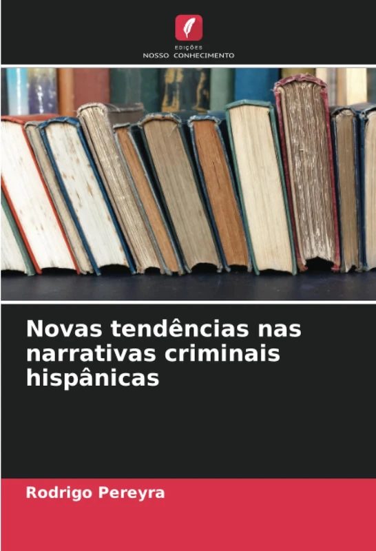 Novas tendências nas narrativas criminais hispânicas