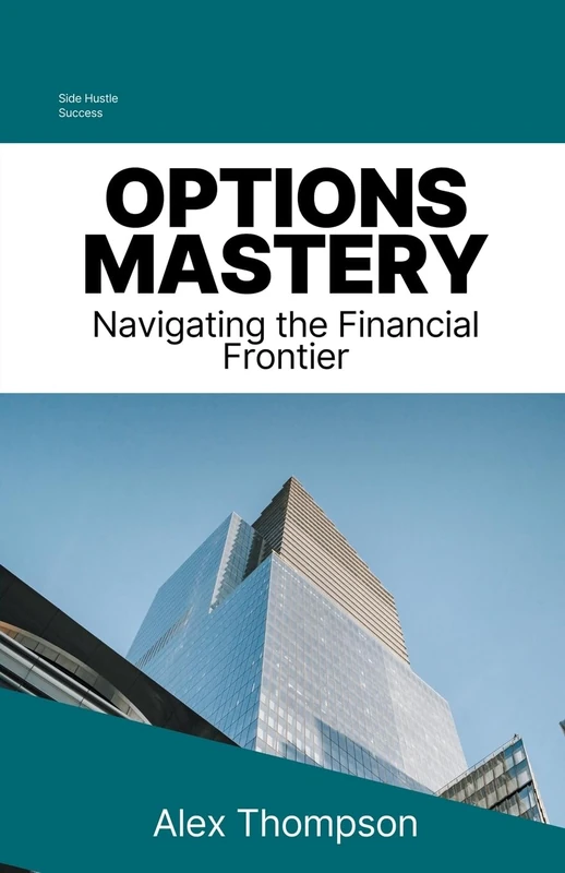 Options Mastery: Navigating the Financial Frontier