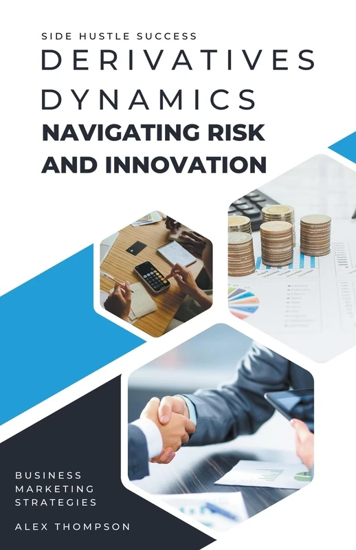 Derivatives Dynamics: Navigating Risk and Innovation