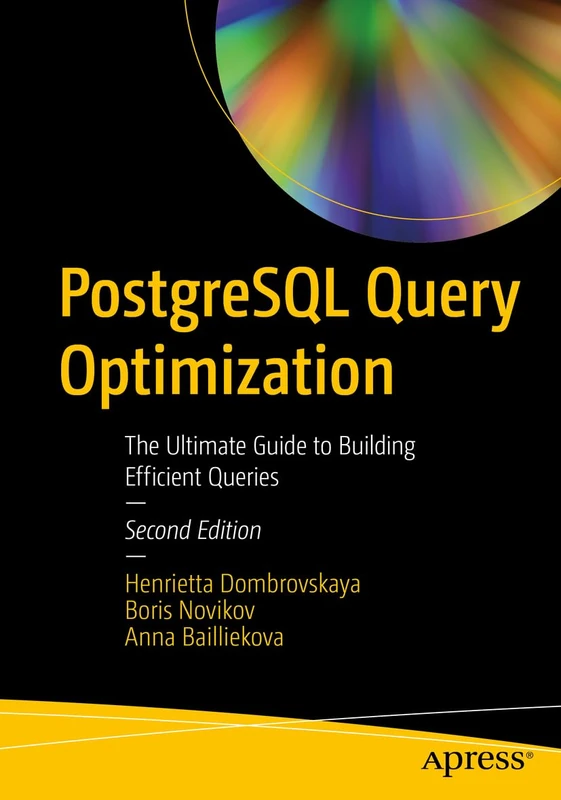 PostgreSQL Query Optimization: The Ultimate Guide to Building Efficient Queries - Image 1