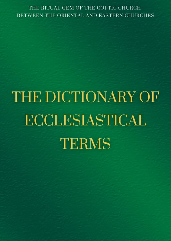 The Dictionary of Ecclesiastical Terms