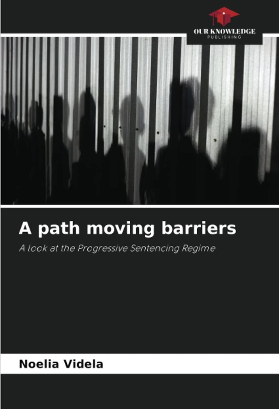 A path moving barriers: A look at the Progressive Sentencing Regime
