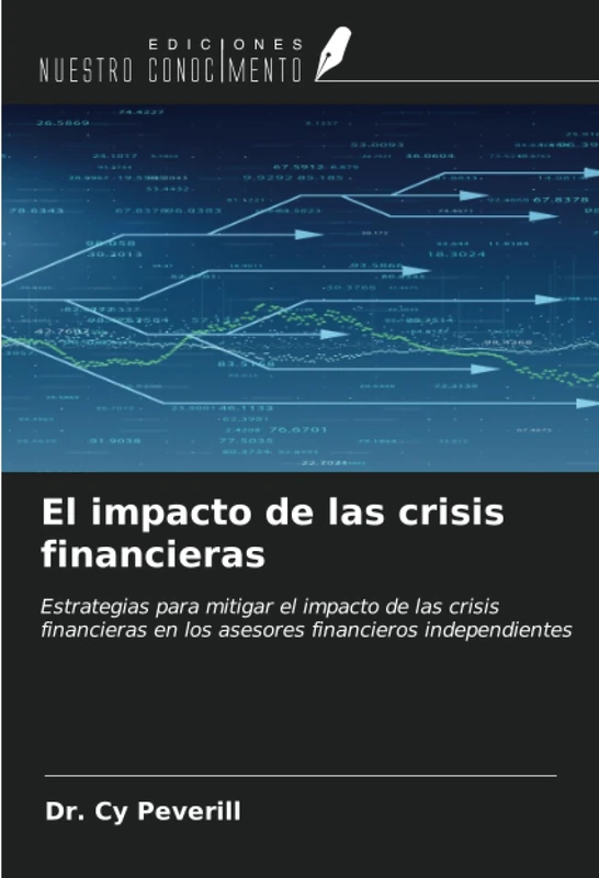 El impacto de las crisis financieras: Estrategias para mitigar el impacto de las crisis financieras en los asesores financieros independientes