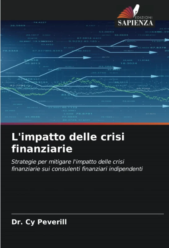 L'impatto delle crisi finanziarie: Strategie per mitigare l'impatto delle crisi finanziarie sui consulenti finanziari indipendenti