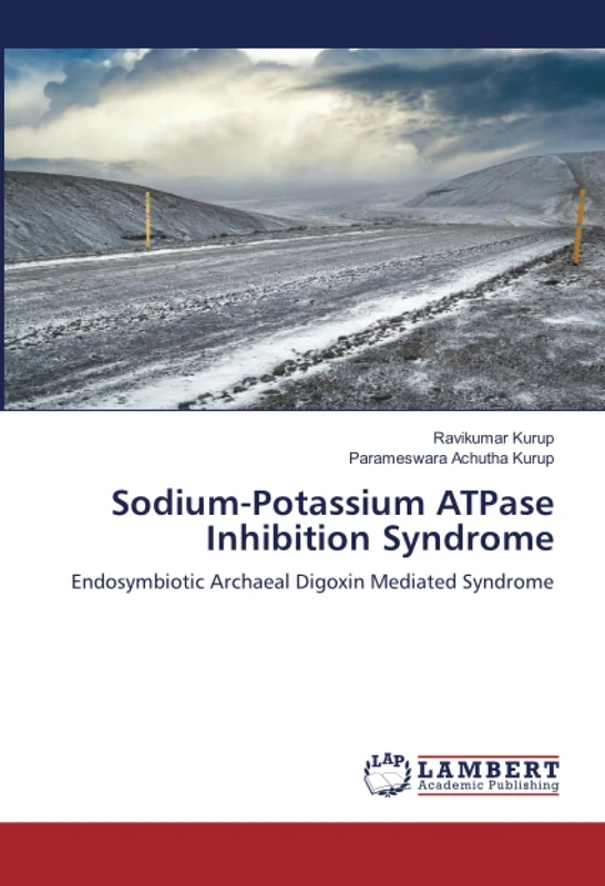 Sodium-Potassium ATPase Inhibition Syndrome: Endosymbiotic Archaeal Digoxin Mediated Syndrome