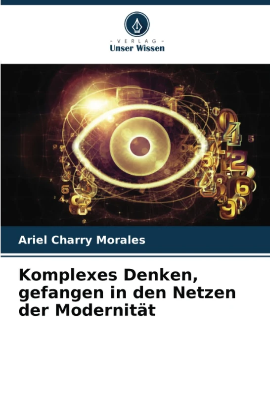 Komplexes Denken, gefangen in den Netzen der Modernität