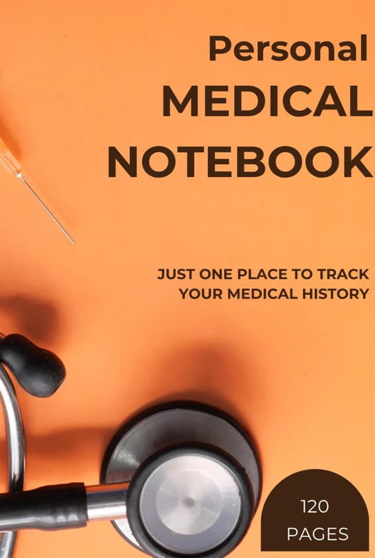 Personal Medical Notebook: JUST ONE PLACE TO TRACK YOUR MEDICAL HISTORY