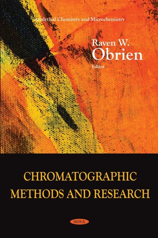 Chromatographic Methods and Research (Analytical Chemistry and Microchemistry Series)