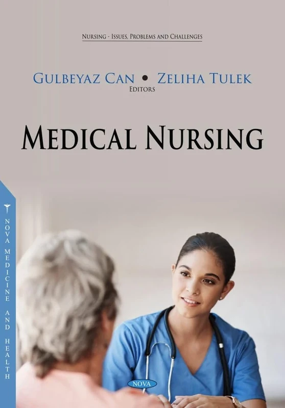 Medical Nursing (Nursing - Issues, Problems and Challenges Series)
