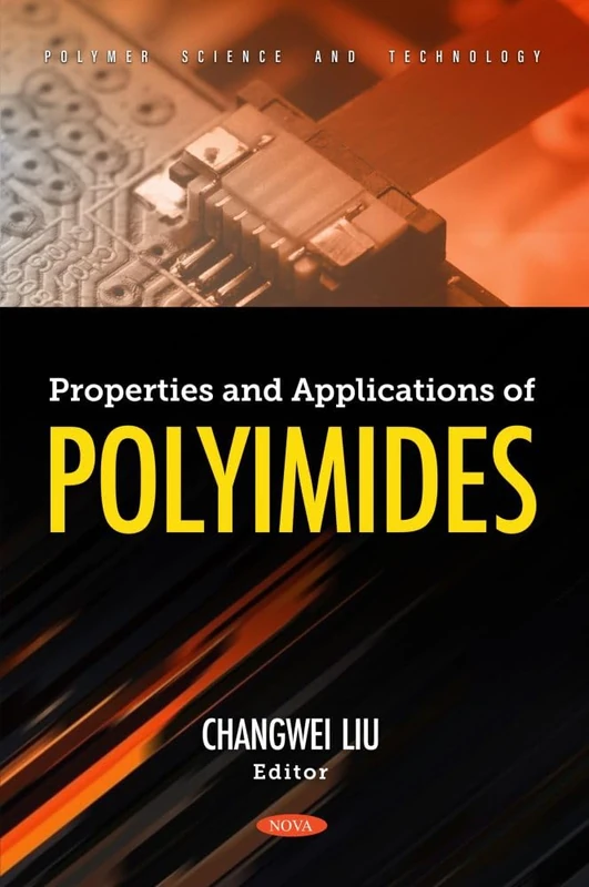 Properties and Applications of Polyimides (Polymer Science and Technology Series)
