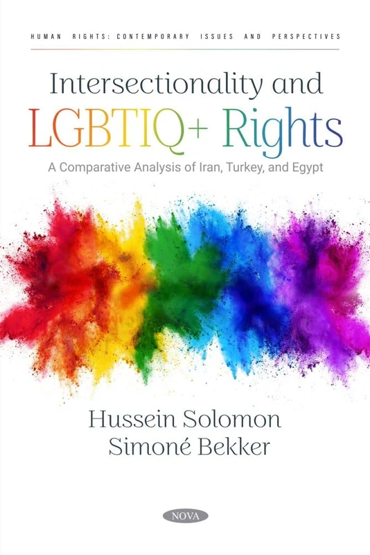 Intersectionality and LGBTIQ+ Rights: A Comparative Analysis of Iran, Turkey, and Egypt (Human Rights: Contemporary Issues and Perspectives Series) - Image 1