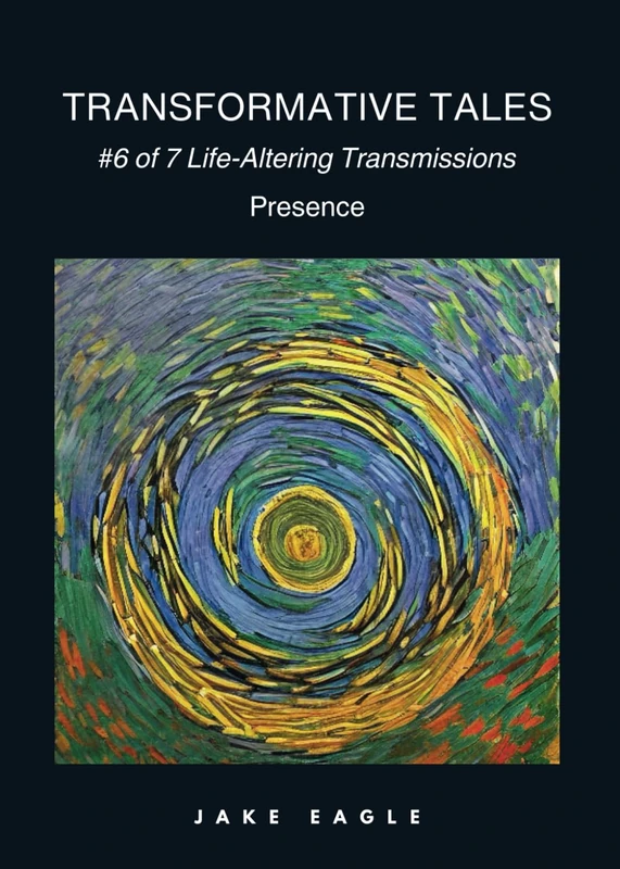 Transformative Tales 6: #6 of 7 Life-Altering Transmissions