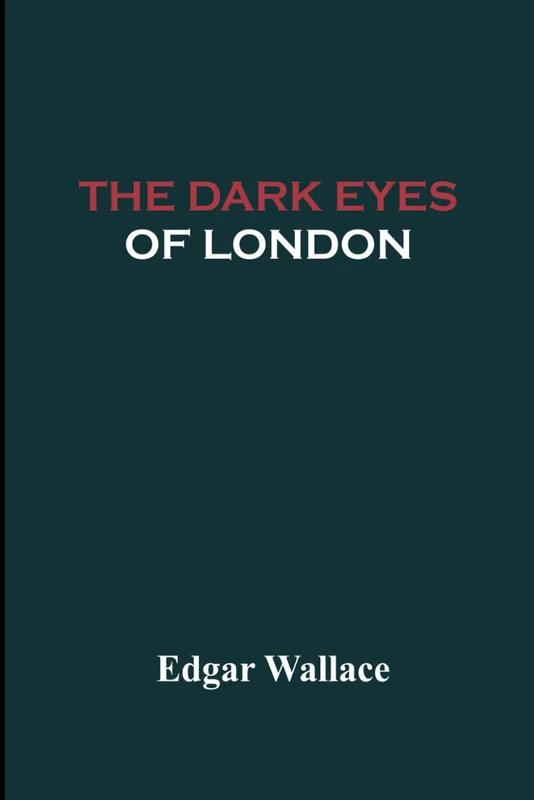 The Dark Eyes of London