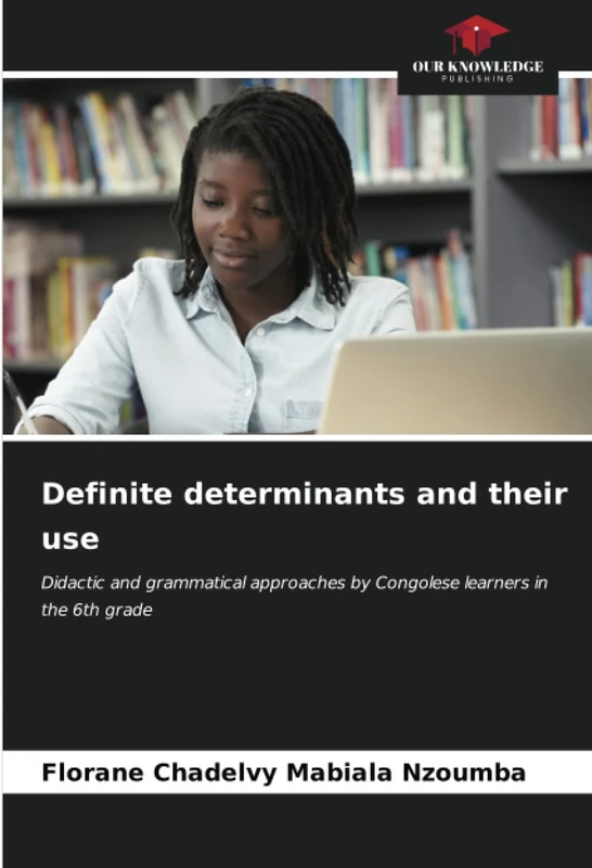 Definite determinants and their use: Didactic and grammatical approaches by Congolese learners in the 6th grade