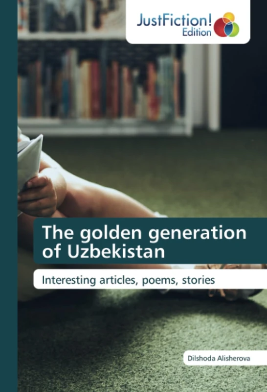 The golden generation of Uzbekistan: Interesting articles, poems, stories