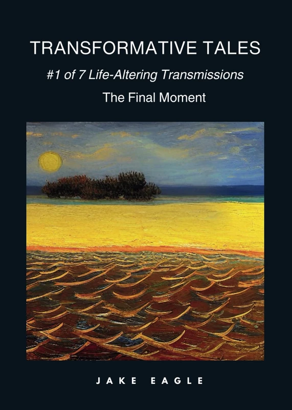 Transformative Tales 1: #1 of 7 Life-Altering Transmission