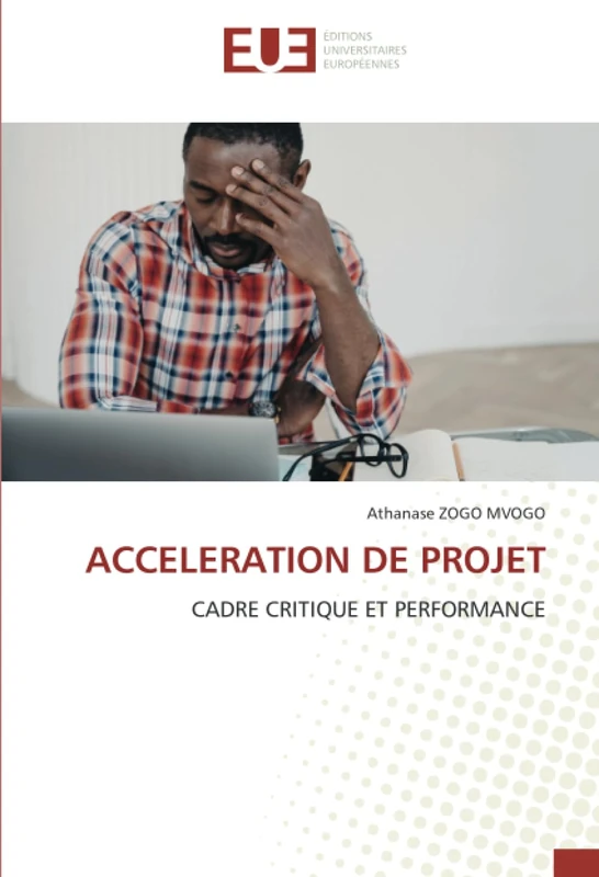 ACCELERATION DE PROJET: CADRE CRITIQUE ET PERFORMANCE