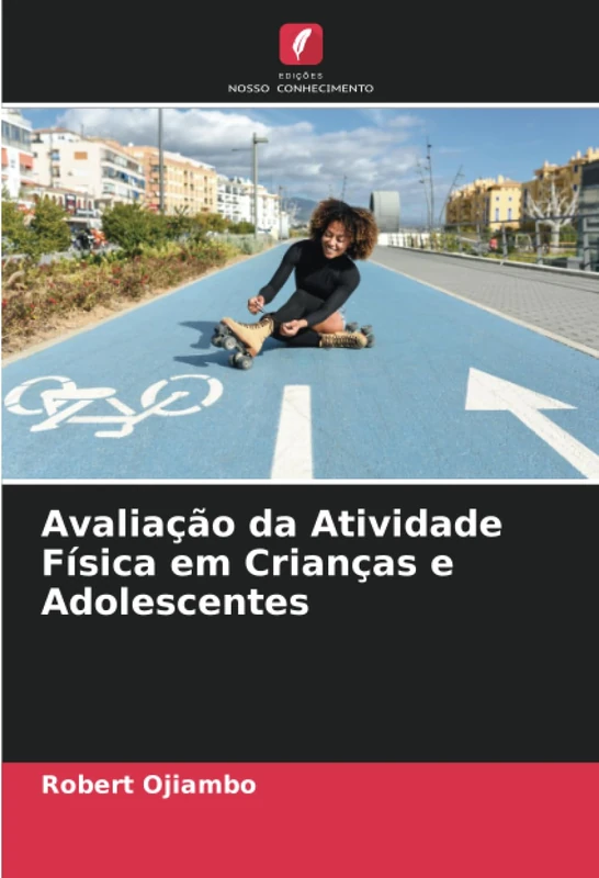 Avaliação da Atividade Física em Crianças e Adolescentes