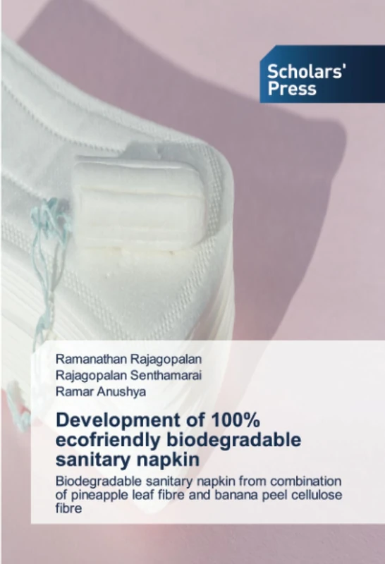 Development of 100% ecofriendly biodegradable sanitary napkin: Biodegradable sanitary napkin from combination of pineapple leaf fibre and banana peel cellulose fibre - Image 1