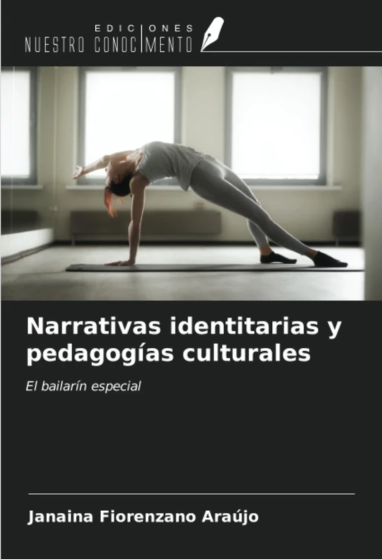 Narrativas identitarias y pedagogías culturales: El bailarín especial