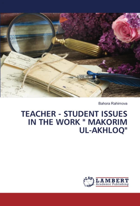 TEACHER - STUDENT ISSUES IN THE WORK " MAKORIM UL-AKHLOQ"
