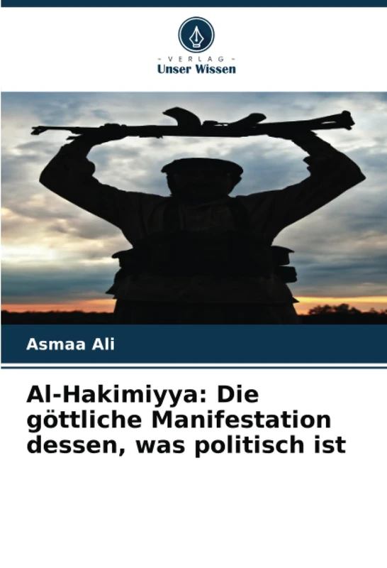 Al-Hakimiyya: Die göttliche Manifestation dessen, was politisch ist