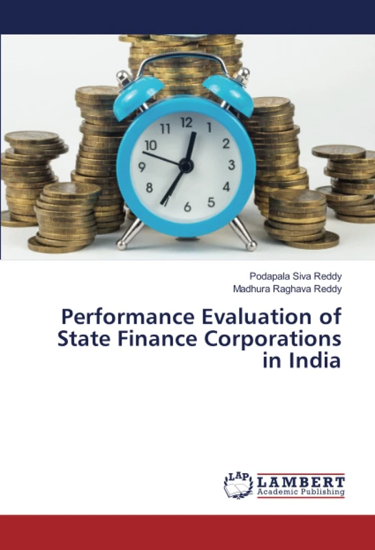 Performance Evaluation of State Finance Corporations in India