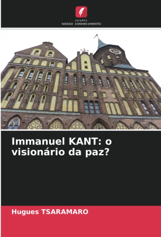 Immanuel KANT: o visionário da paz?