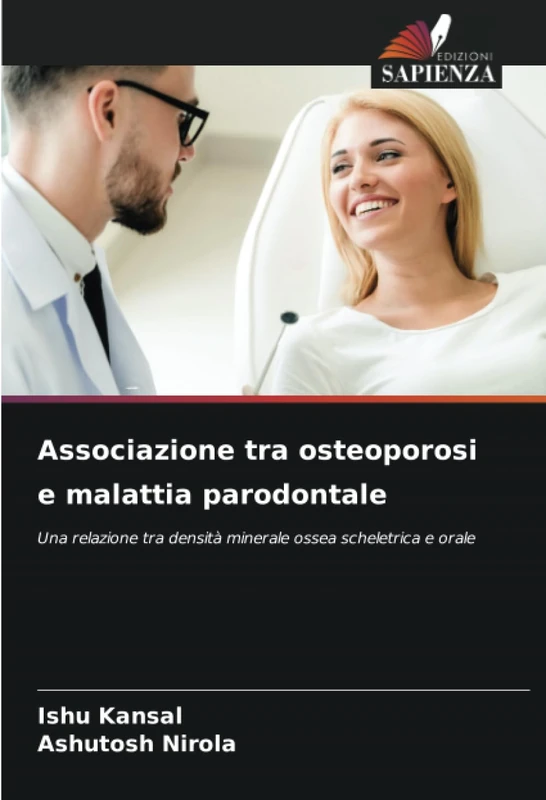 Associazione tra osteoporosi e malattia parodontale: Una relazione tra densità minerale ossea scheletrica e orale