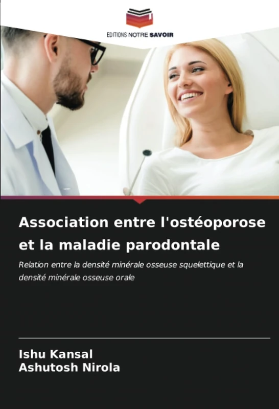 Association entre l'ostéoporose et la maladie parodontale: Relation entre la densité minérale osseuse squelettique et la densité minérale osseuse orale