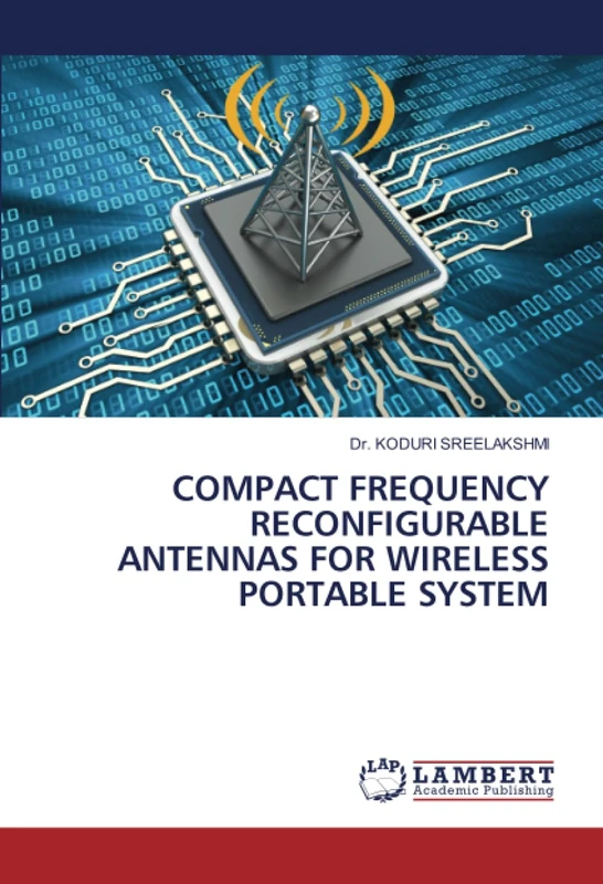 COMPACT FREQUENCY RECONFIGURABLE ANTENNAS FOR WIRELESS PORTABLE SYSTEM