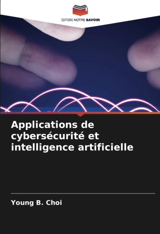 Applications de cybersécurité et intelligence artificielle