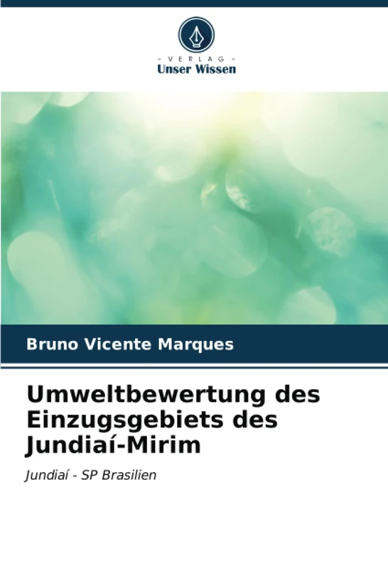 Umweltbewertung des Einzugsgebiets des Jundiaí-Mirim: Jundiaí - SP Brasilien