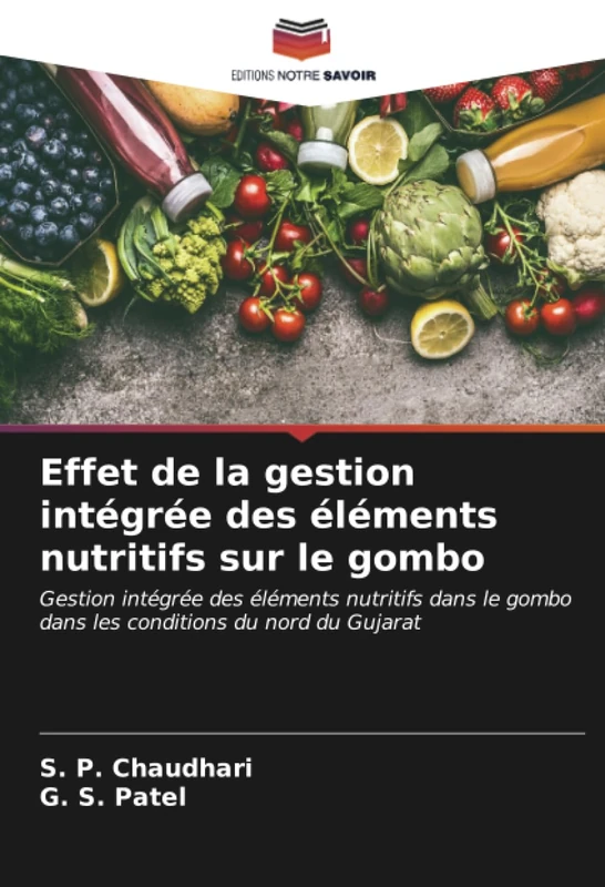 Effet de la gestion intégrée des éléments nutritifs sur le gombo: Gestion intégrée des éléments nutritifs dans le gombo dans les conditions du nord du Gujarat