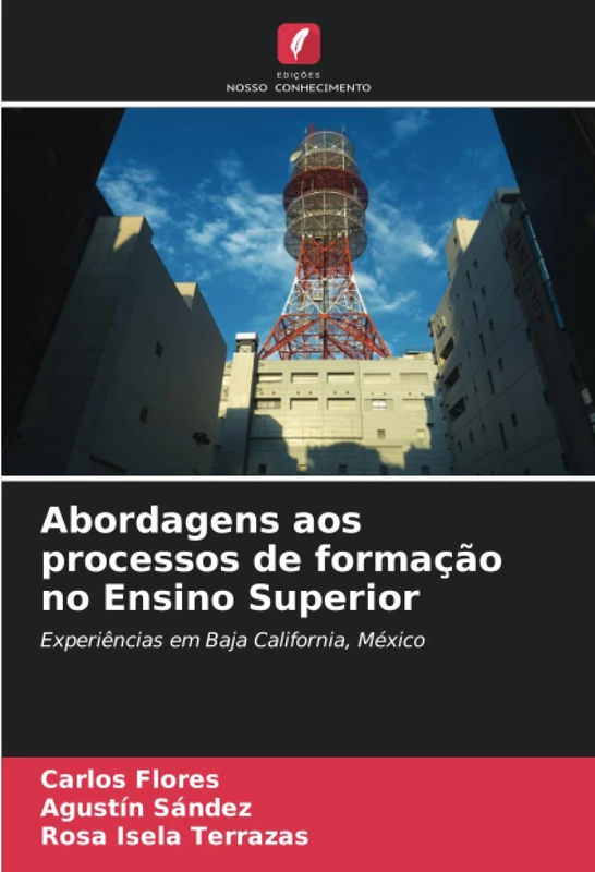 Abordagens aos processos de formação no Ensino Superior: Experiências em Baja California, México