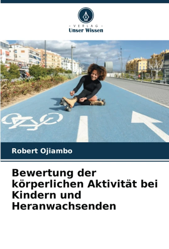 Bewertung der körperlichen Aktivität bei Kindern und Heranwachsenden
