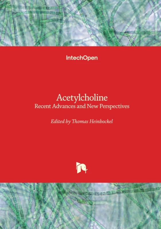 Acetylcholine - Recent Advances and New Perspectives