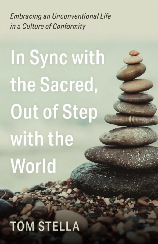 In Sync with the Sacred, Out of Step with the World - Book