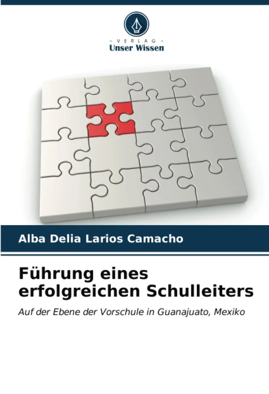Führung eines erfolgreichen Schulleiters: Auf der Ebene der Vorschule in Guanajuato, Mexiko