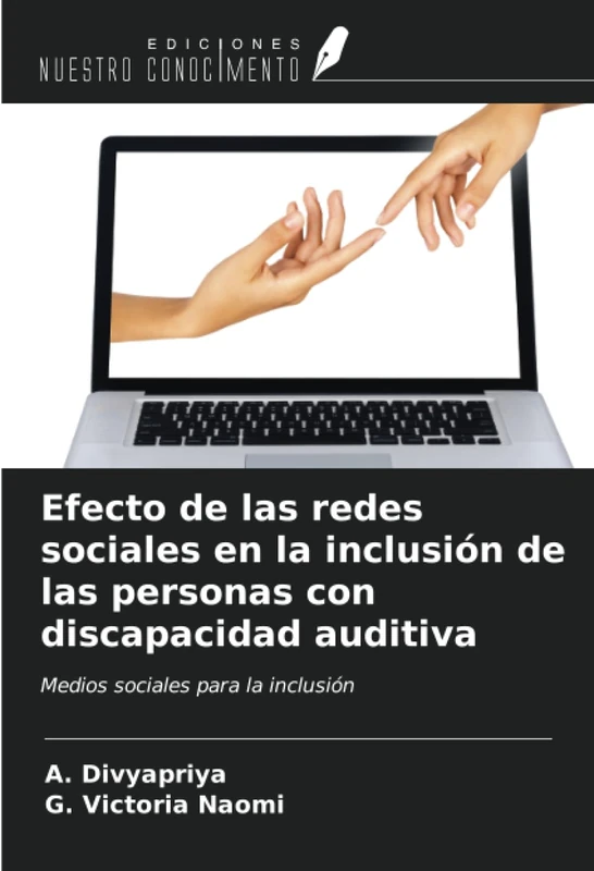 Efecto de las redes sociales en la inclusión de las personas con discapacidad auditiva: Medios sociales para la inclusión