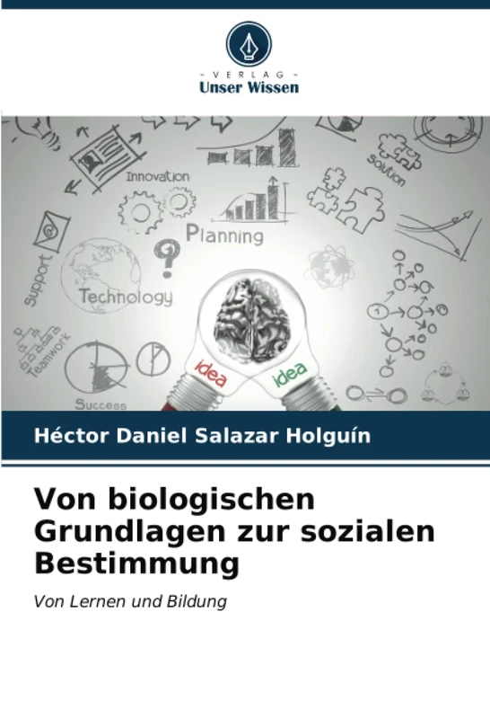 Von biologischen Grundlagen zur sozialen Bestimmung: Von Lernen und Bildung