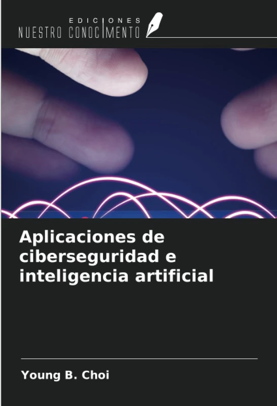 Aplicaciones de ciberseguridad e inteligencia artificial