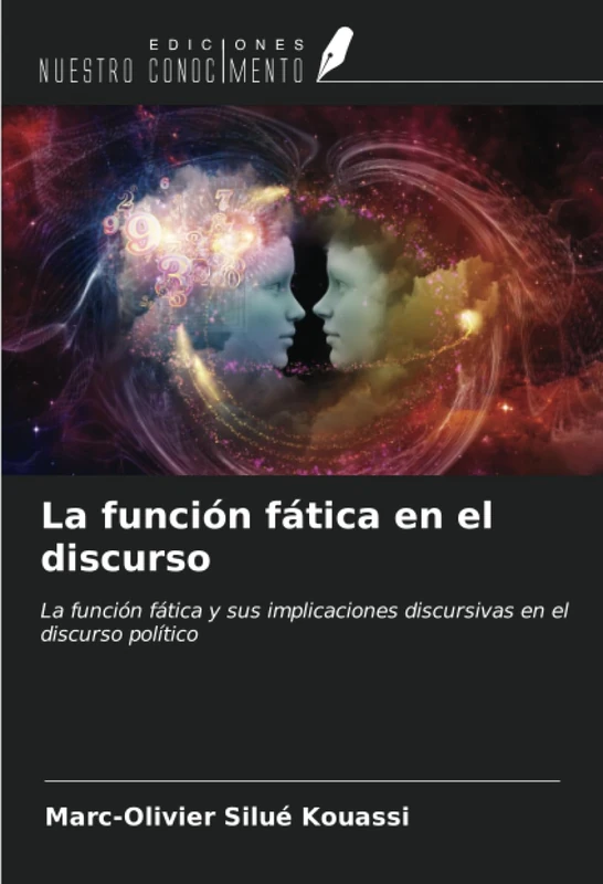 La función fática en el discurso: La función fática y sus implicaciones discursivas en el discurso político
