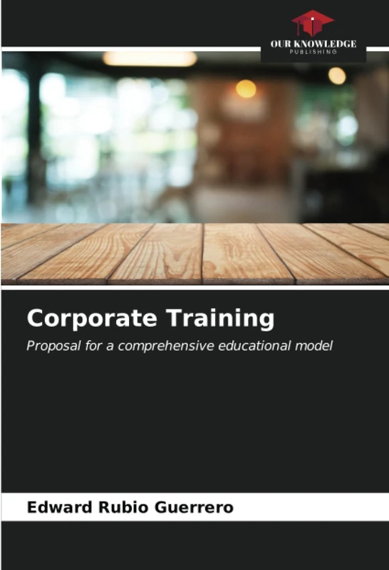 Corporate Training: Proposal for a comprehensive educational model