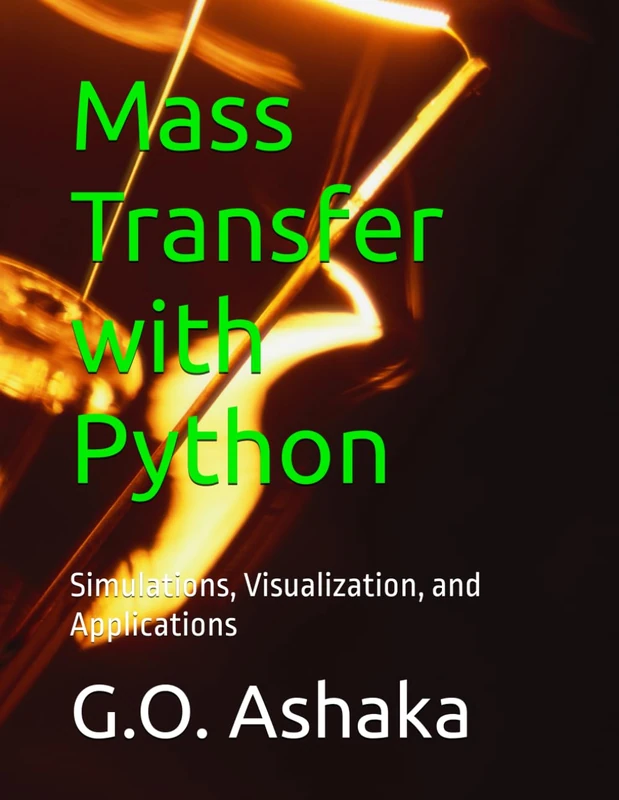 Mass Transfer with Python: Simulations, Visualization, and Applications