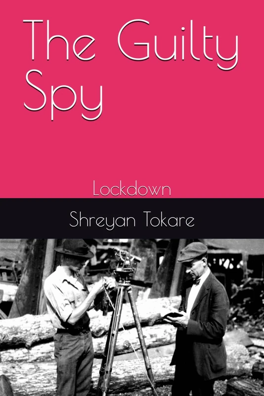 The Guilty Spy: Lockdown (Evil minds and Sinister deeds)
