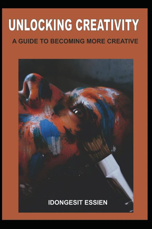 Unlocking Creativity: A Guide to Becoming More Creative