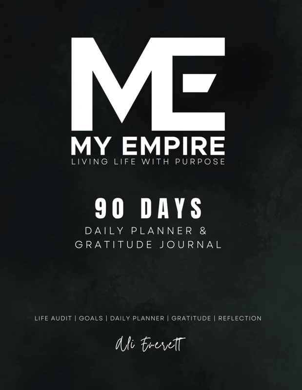 My Empire - 90 DAY Daily Planner and Gratitude Journal: Undated Planner for Quarterly, Monthly, Weekly and Daily Goal Setting. Hourly Schedule, ... For Entrepreneurs, Realtors, Mom and Dad